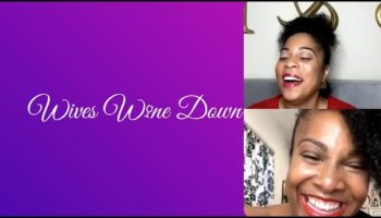 Angel Tanksley On Having a Purpose Mate vs. Soulmate & TurnOns | Wives Wine Down | Season 1 | Ep 8